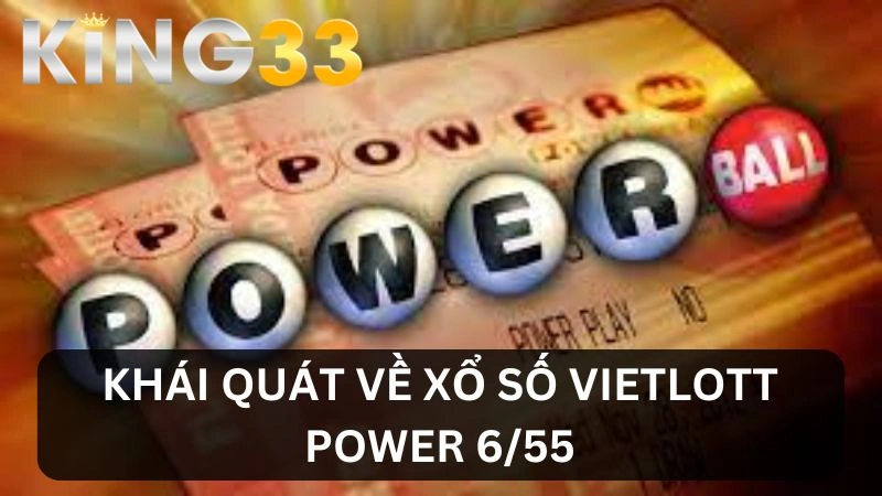 xo-so-vietlott-power-6-55-gioi-thieu